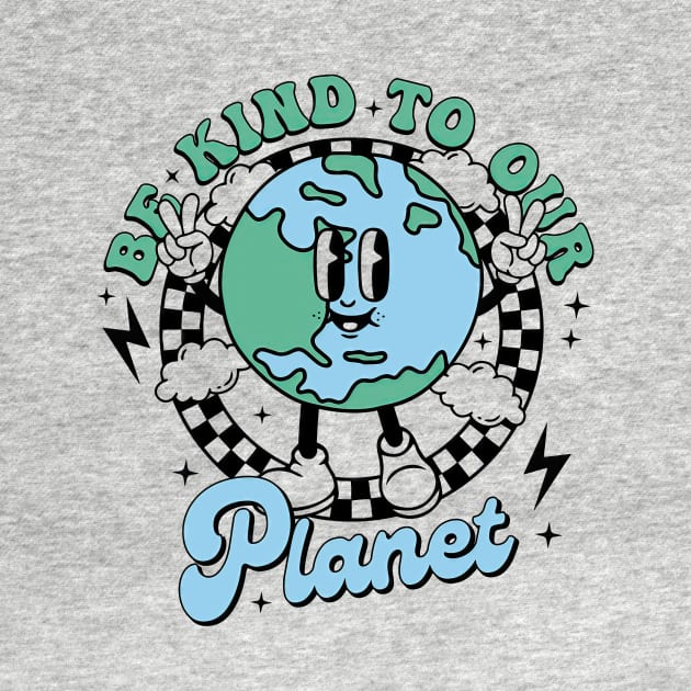 Be Kind to our the Planet Environmental Awareness by Mimimoo